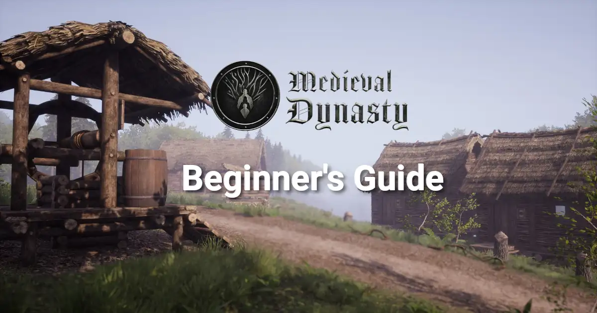 Medieval dynasty beginner's guide